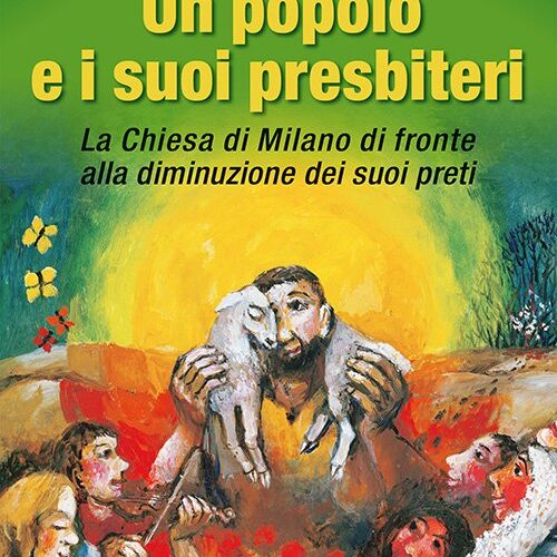 Un popolo e i suoi presbiteri. La Chiesa di Milano di fronte alla diminuzione dei suoi preti